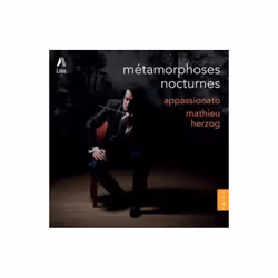 METAMORPHOSES NOCTURNES - APPASSIONATO,MATHIEU HERZOG - CD