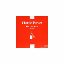 Charlie Parker Last Notes The (1953 - 1954) CD 2 discs (2006)