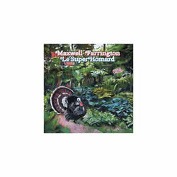 Maxwell Farrington and Le Superhomard I Had It All CD (2022) NEW