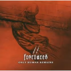 Alive AG Only human remains, Electronic, CD, Fractured, Physical media, ProMedia GmbH / Dependent