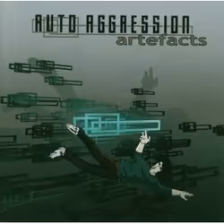 Alive AG Artefacts, Industrial, CD, AutoAggression, Physical media, 23//02//2007, ProMedia GmbH / Dependent