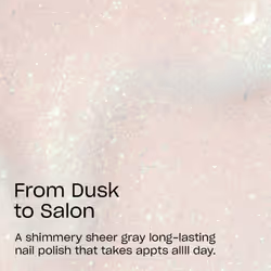 OPI Infinite Shine From Dusk to Salon | Sheer Pastel Gray Shimmer Long Wear Gel Like Nail Polish | OPI'm Dreaming Collection
