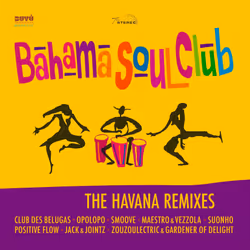 Alive AG The Havana Remixes, Lounge, CD, Bahama Soul Club, Physical media, Buyu Records / Buyú Records
