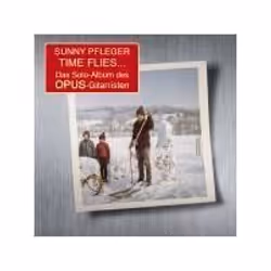 Alive AG Time Flies..., Pop, CD, Pfleger, Sunny (Der Gitarrist von Opus), Physical media, Spectre Records