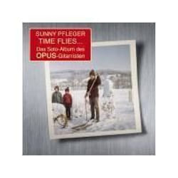Alive AG Time Flies... CD Pop Pfleger, Sunny (Der Gitarrist von Opus)