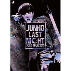 Junho Solo Tour 2015  Last Night  Normal Edition