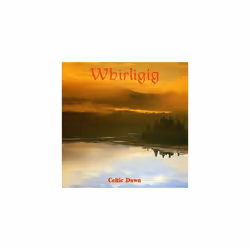 Whirligig Celtic Dawn CD