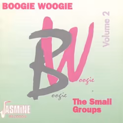 Jasmine Records Various Artists - BOOGIE WOOGIE Vol. 2 - The Small Groups, CD, Physical media, 1 discs, 01/01/1993, 1. Albert ...