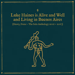Cherry Red Records Luke Haines Is Alive And Well And Living In Buenos Aires: Heavy Frenz The Solo Anthology 2001-2017 Alternative