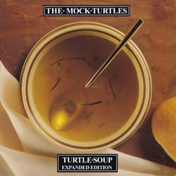 Cherry Red Records Turtle Soup: Expanded Edition Alternative Mock Turtles