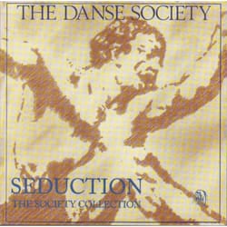 Cherry Red Records Danse Society: Seduction, The Society Collection