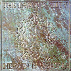 Cherry Red Records Danse Society: Heaven Is Waiting, Expanded Edition