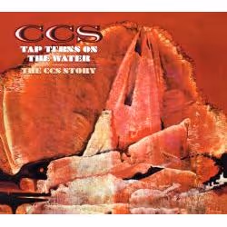 Cherry Red Records Tap Turns on the Water – The CCS Story 2CD, CD, C. C. S., Disc One 1. Boom Boom 2. (I Can’T Get No) Satisf ...