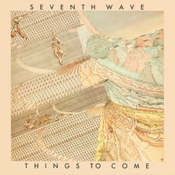 Cherry Red Records Seventh Wave: Things To Come, Re Mastered & Expanded Edition Rock