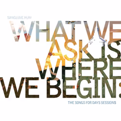 Cherry Red Records What We Ask Is Where We Begin: The Songs For Days Sessions, Physical media, Adult