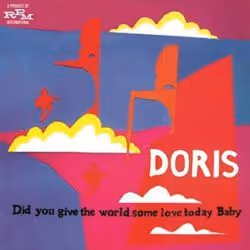 Cherry Red Records Did You Give The World Some Love Today Baby 2CD, CD, Doris, Disc One Did You Give The World Some Love Toda ...