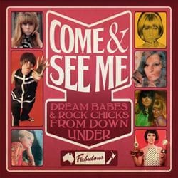 Cherry Red Records Come & See Me: Dream Babes & Rock Chicks From Down Under
