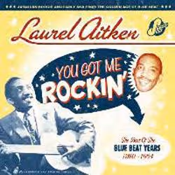 Cherry Red Records You Got Me Rockin’ – The Best Of The Blue Beat Years 1960 – 1964, CD, Laurel Aitken, 200 g