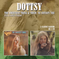 Cherry Red Records Dottsy: The Sweetest Thing / Tryin’ To Satisfy You, Country, Dottsy, Physical media, Adult