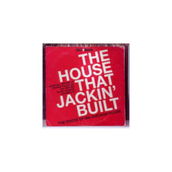 Various Artists  The House That Jackin039 Built The Roots of 80s Chicago House
