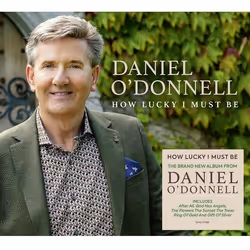 2 Entertain How Lucky I Must Be, CD, Classic, CD, Daniel O’Donnell, Physical media, Adults, 1 discs