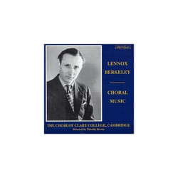 Lennox Berkeley  Choral Music of Lennox Berkeley (Brown Clare College Choir)
