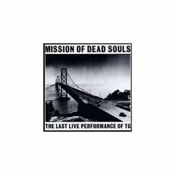 Throbbing Gristle Mission of Dead Souls CD (2003)