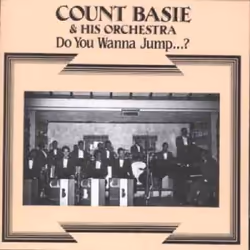 Proper Do You Wanna Jump...?, Jazz, CD, Count Basie & His Orchestra, 1 discs, 18/12/2008, 1. Georgianna 2. Sent For You Yeste ...