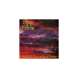 SHIP OF FOOLS  CLOSE YOUR EYES [ FORGET THE WORLD ] BY CD
