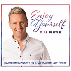 Sharpe Music Mike Denver – Enjoy Yourself, Country, CD, Mike Denver, Physical media, Memories Are Made Of This Nancy Mulligan ...