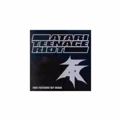 Atari Teenage Riot  The Future of War CD