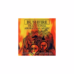 Bushfire Traditional Aboriginal Music CD (2000)
