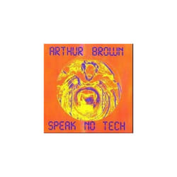 Arthur Brown  Speak No Tech CD