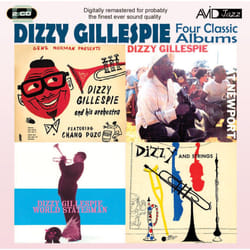 Four Classic Albums (Dizzy Gillespie At Newport / Dizzy And Strings / Dizzy Gillespie World Statesman / Gene Norman Presents Dizzy Gillespie And...