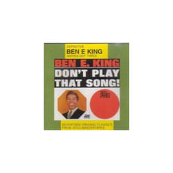Ben E King  Dont Play That Song CD