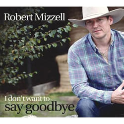 Sharpe Music Robert Mizzell – I Don’t Want To Say Goodbye