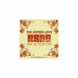 Sisters Love  Give Me Your Love CD (2006)