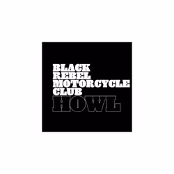 Howl - Black Rebel Motorcycle Club - CD