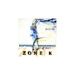 Jan KopinskiWojtek KonikiewiczSteve Harris  Zone K CD (2013)