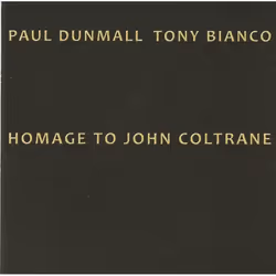 Proper Homage to John Coltrane, Jazz, CD, Paul Dunmall & Tony Bianco, Physical media, 2 discs, 31/07/2015