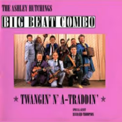 Proper Twangin' 'N' A-Traddin' Revisited, Folk, CD, The Ashley Hutchings Big Beat Combo, Physical media, 1 discs, 27/04/2015