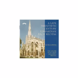 Johann Sebastian Bach A Late Twentieth Century Edwardian Bach Recital CD