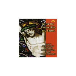 Anthony Crossland  Music for Passiontide and Easter CD (2008)
