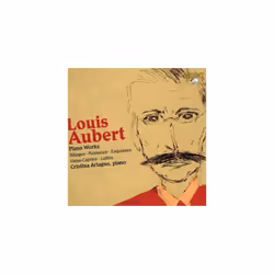Louis Aubert  Louis Aubert Piano Works CD (2009)