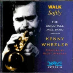Proper Walk Softly CD Jazz The Guildhall Jazzband & Kenny Wheeler