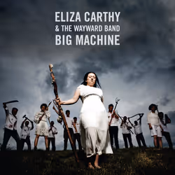 Alive AG Big Machine, Folk, Vinyl, Carthy, Eliza & The Wayward Band, Weatherbox, Slip sleeve package, 30 cm