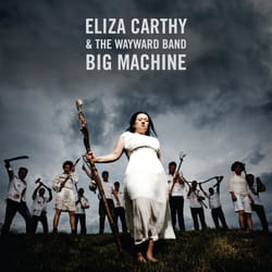 Alive AG Big Machine Vinyl Folk 30 cm Carthy, Eliza & The Wayward Band