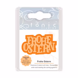 Tonic Studios - Frohe Ostern Deutsche GrüÃe Stanzschablone - 2103E