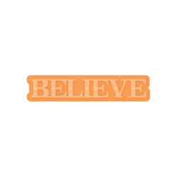 Believe - Sentiment Die Set - 4194E