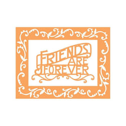 Tonic Studios - Friends Are Forever Frame Die Set  - 4438E